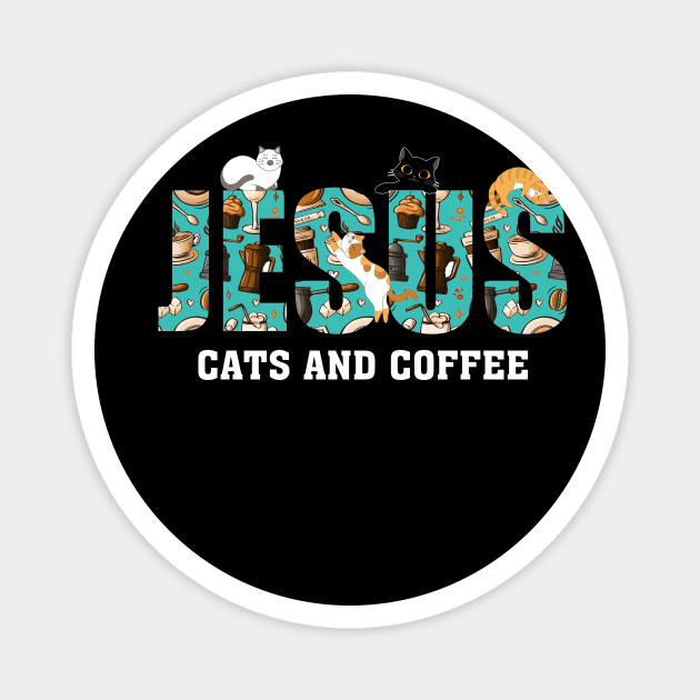 Jesus Cats And Coffee Magnet by celestewilliey